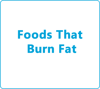 Foods That Help Burn Fat