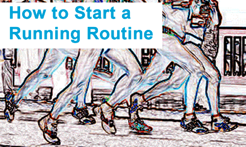 How to Start a Running Routine – Three Steps to Get You Started Today