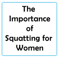 The Importance of Squatting for Women