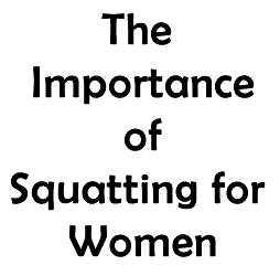 The Importance of Squatting for Women